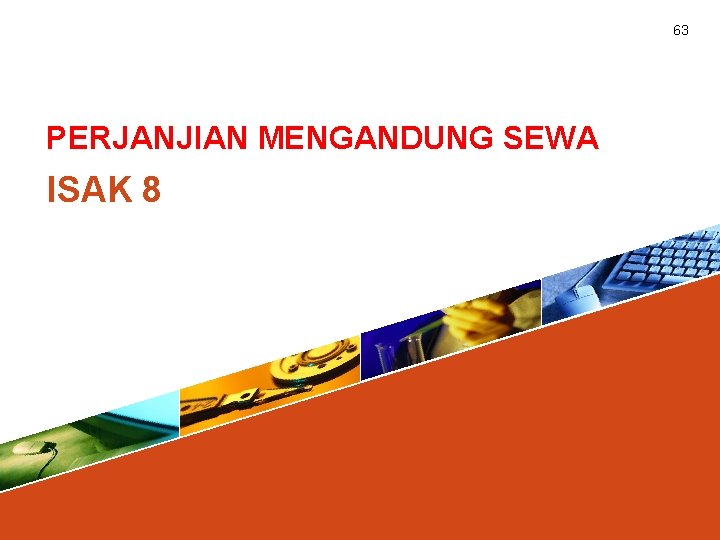 63 PERJANJIAN MENGANDUNG SEWA ISAK 8 