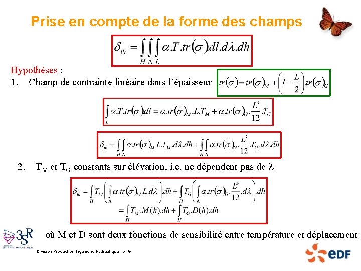 Prise en compte de la forme des champs Hypothèses : 1. Champ de contrainte
