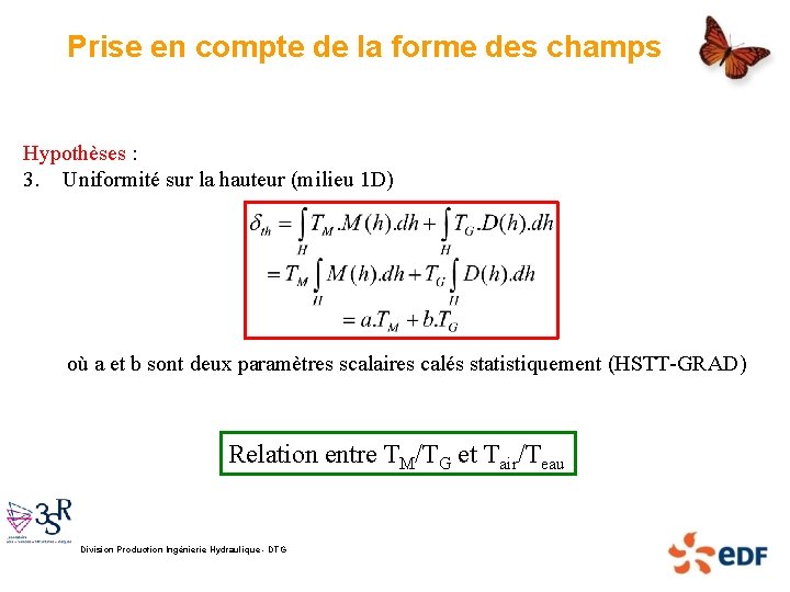 Prise en compte de la forme des champs Hypothèses : 3. Uniformité sur la