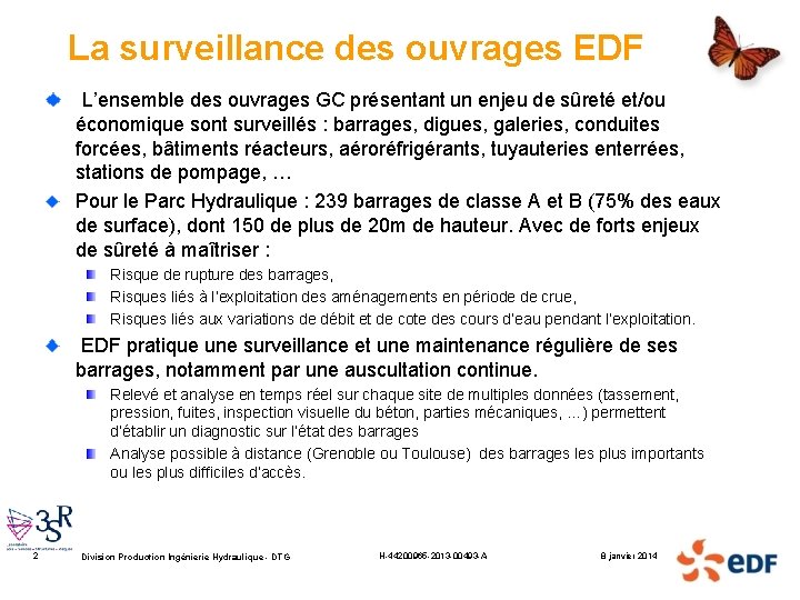 La surveillance des ouvrages EDF L’ensemble des ouvrages GC présentant un enjeu de sûreté