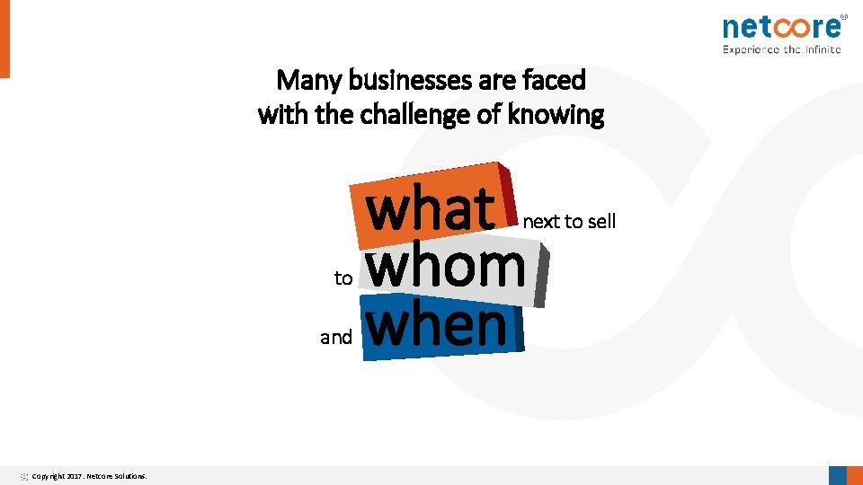 Many businesses are faced with the challenge of knowing what whom when next to