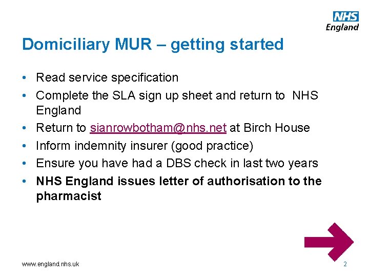 Domiciliary MUR – getting started • Read service specification • Complete the SLA sign