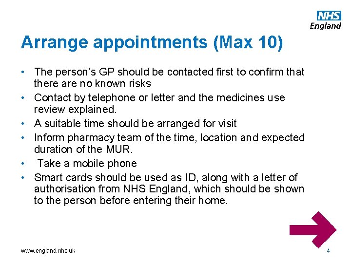 Arrange appointments (Max 10) • The person’s GP should be contacted first to confirm