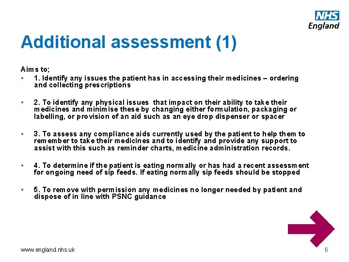 Additional assessment (1) Aims to; • 1. Identify any issues the patient has in