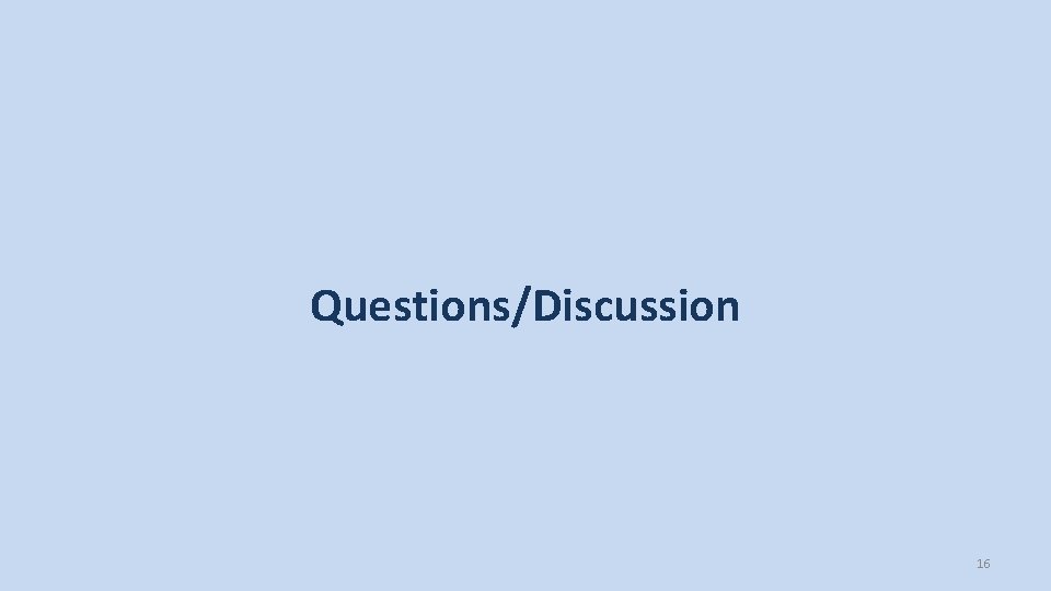 Questions/Discussion 16 