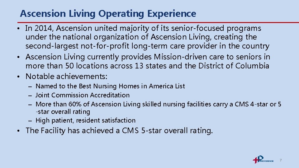  Ascension Living Operating Experience • In 2014, Ascension united majority of its senior-focused