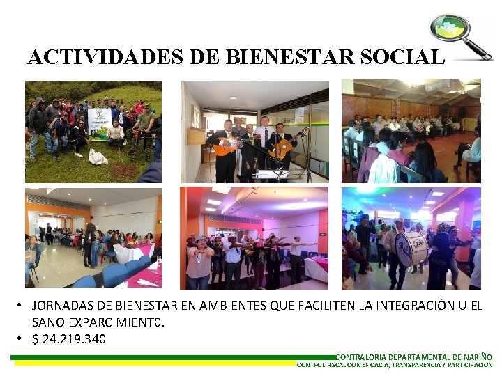 ACTIVIDADES DE BIENESTAR SOCIAL • JORNADAS DE BIENESTAR EN AMBIENTES QUE FACILITEN LA INTEGRACIÒN