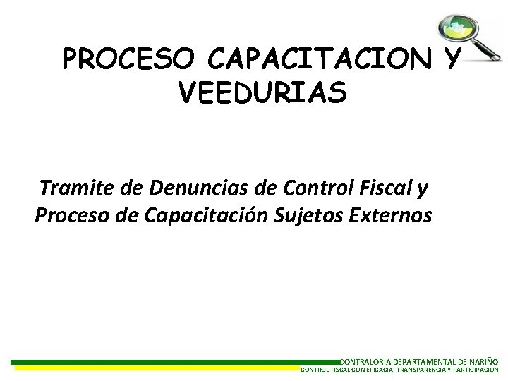 PROCESO CAPACITACION Y VEEDURIAS Tramite de Denuncias de Control Fiscal y Proceso de Capacitación