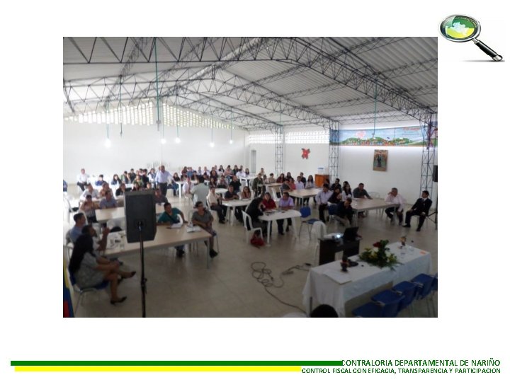 CONTRALORIA DEPARTAMENTAL DE NARIÑO CONTROL FISCAL CON EFICACIA, TRANSPARENCIA Y PARTICIPACION 