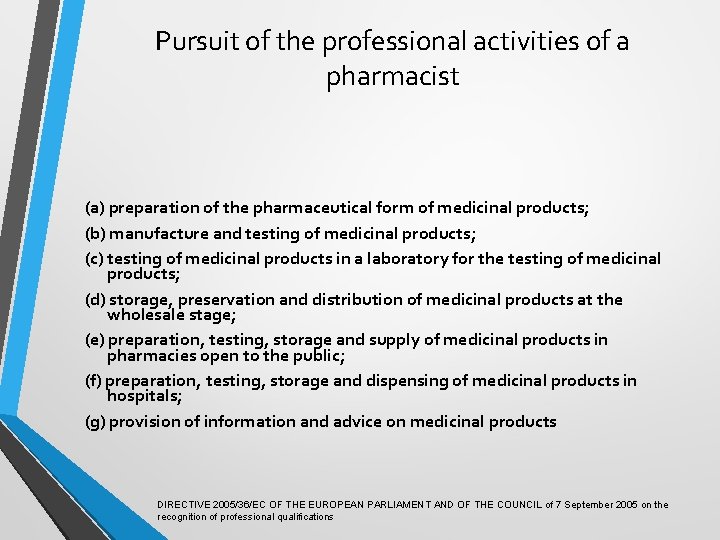 Pursuit of the professional activities of a pharmacist (a) preparation of the pharmaceutical form