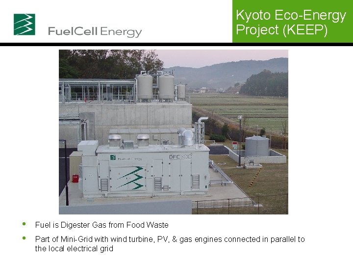 Kyoto Eco-Energy Project (KEEP) • • Fuel is Digester Gas from Food Waste Part