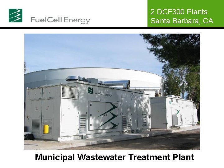 2 DCF 300 Plants Santa Barbara, CA Municipal Wastewater Treatment Plant 