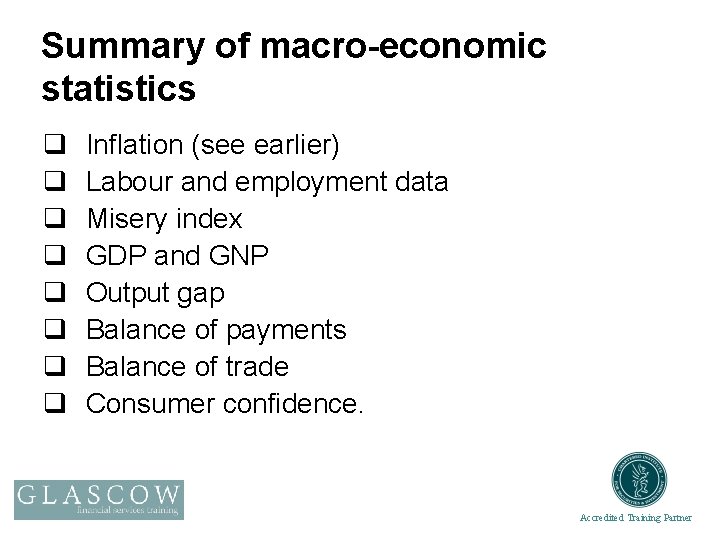 Summary of macro-economic statistics q q q q Inflation (see earlier) Labour and employment