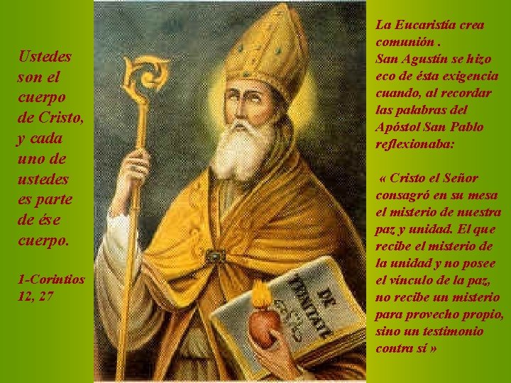 Ustedes son el cuerpo de Cristo, y cada uno de ustedes es parte de Ustedes son el cuerpo de Cristo, y cada uno de ustedes es parte de