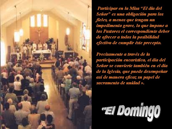 Participar en la Misa “El día del Señor” es una obligación para los fieles, Participar en la Misa “El día del Señor” es una obligación para los fieles,