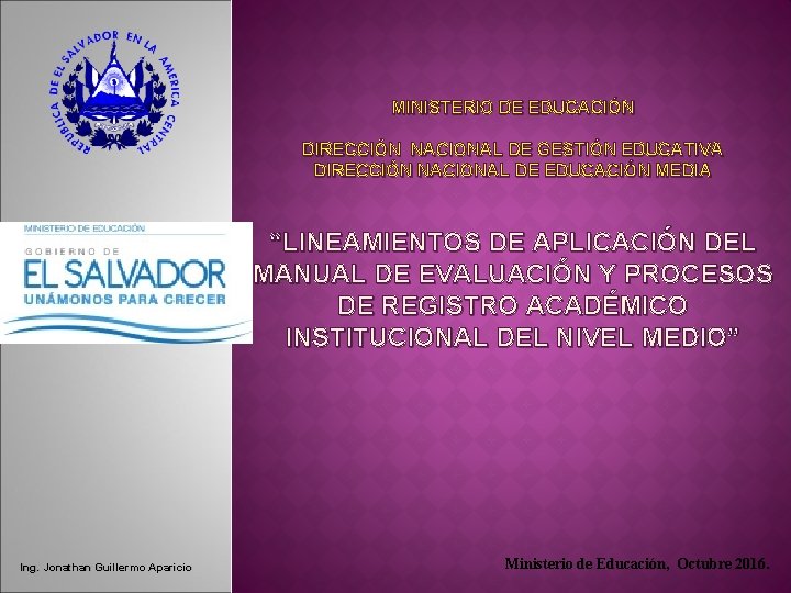 MINISTERIO DE EDUCACIÓN DIRECCIÓN NACIONAL DE GESTIÓN EDUCATIVA DIRECCIÓN NACIONAL DE EDUCACIÓN MEDIA “LINEAMIENTOS