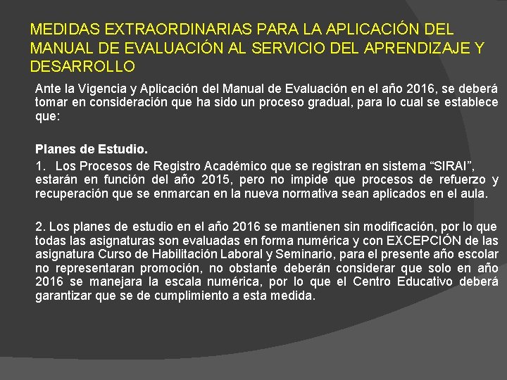 MEDIDAS EXTRAORDINARIAS PARA LA APLICACIÓN DEL MANUAL DE EVALUACIÓN AL SERVICIO DEL APRENDIZAJE Y