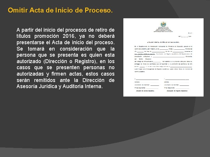 Omitir Acta de Inicio de Proceso. A partir del inicio del procesos de retiro