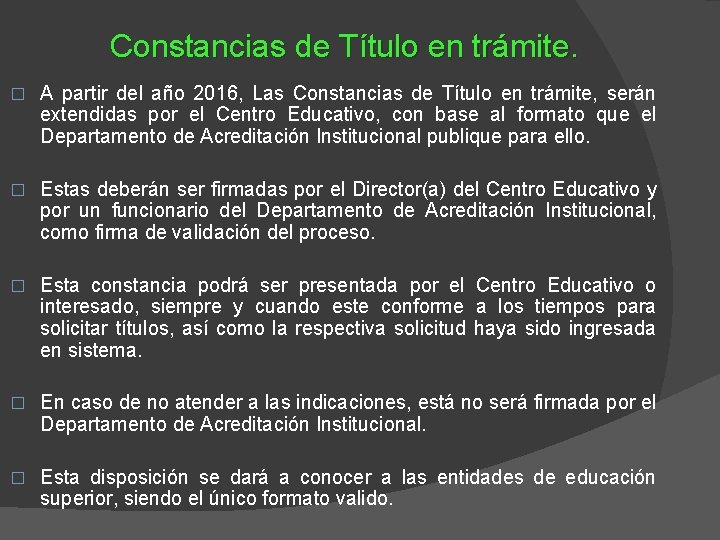 Constancias de Título en trámite. � A partir del año 2016, Las Constancias de
