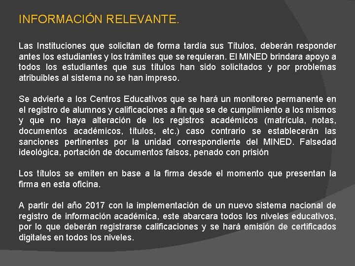 INFORMACIÓN RELEVANTE. Las Instituciones que solicitan de forma tardía sus Títulos, deberán responder antes