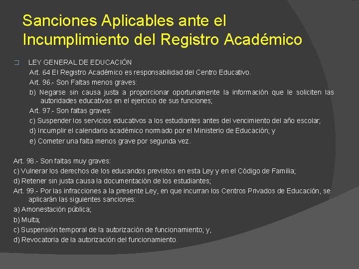 Sanciones Aplicables ante el Incumplimiento del Registro Académico � LEY GENERAL DE EDUCACIÓN Art.