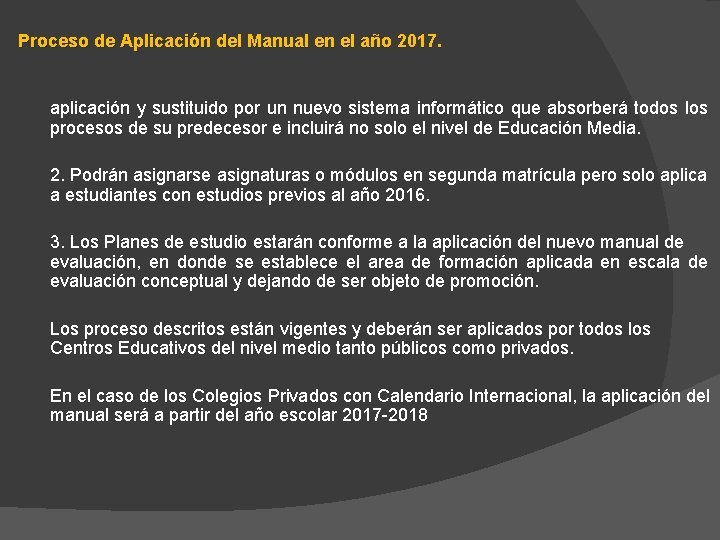 Proceso de Aplicación del Manual en el año 2017. aplicación y sustituido por un
