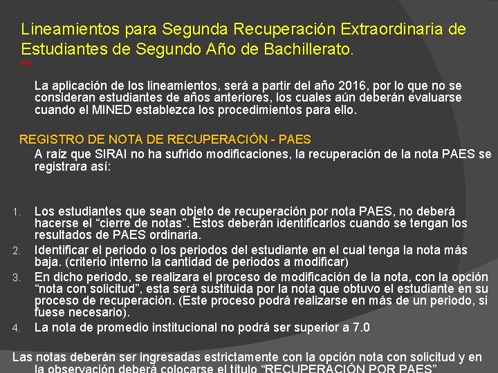 Lineamientos para Segunda Recuperación Extraordinaria de Estudiantes de Segundo Año de Bachillerato. link La