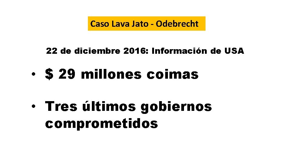 Caso Lava Jato - Odebrecht 22 de diciembre 2016: Información de USA • $