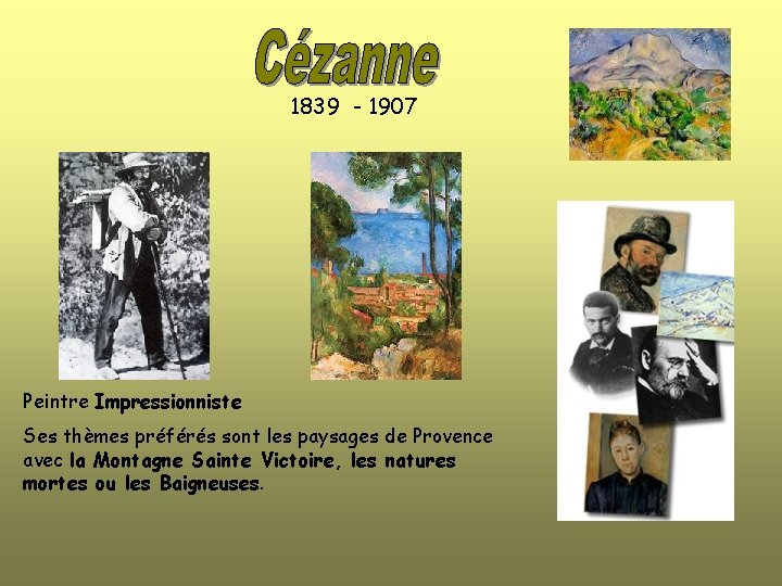 1839 - 1907 Peintre Impressionniste Ses thèmes préférés sont les paysages de Provence avec