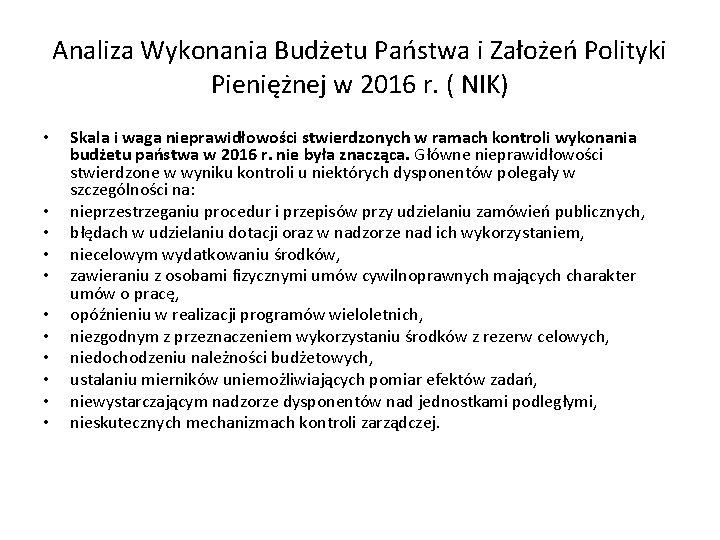 Analiza Wykonania Budżetu Państwa i Założeń Polityki Pieniężnej w 2016 r. ( NIK) •