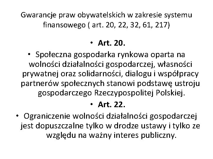 Gwarancje praw obywatelskich w zakresie systemu finansowego ( art. 20, 22, 32, 61, 217)