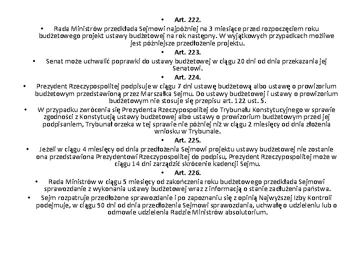  • Art. 222. • Rada Ministrów przedkłada Sejmowi najpóźniej na 3 miesiące przed