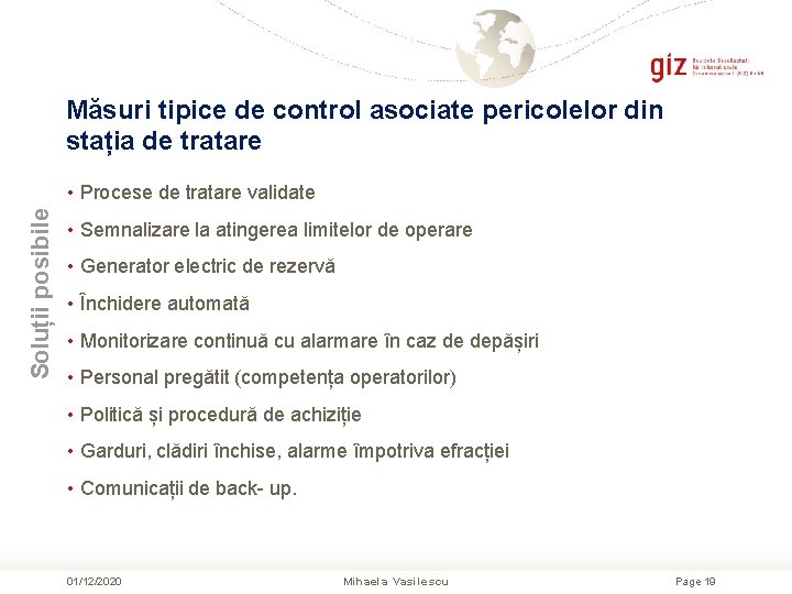 Măsuri tipice de control asociate pericolelor din stația de tratare Soluții posibile • Procese