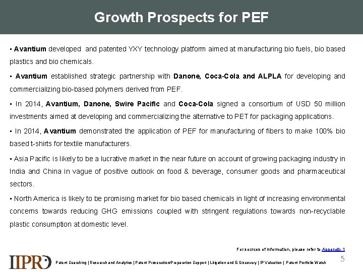 Growth Prospects for PEF • Avantium developed and patented YXY technology platform aimed at
