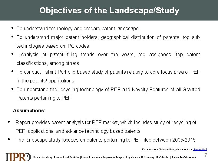 Objectives of the Landscape/Study • • To understand technology and prepare patent landscape To