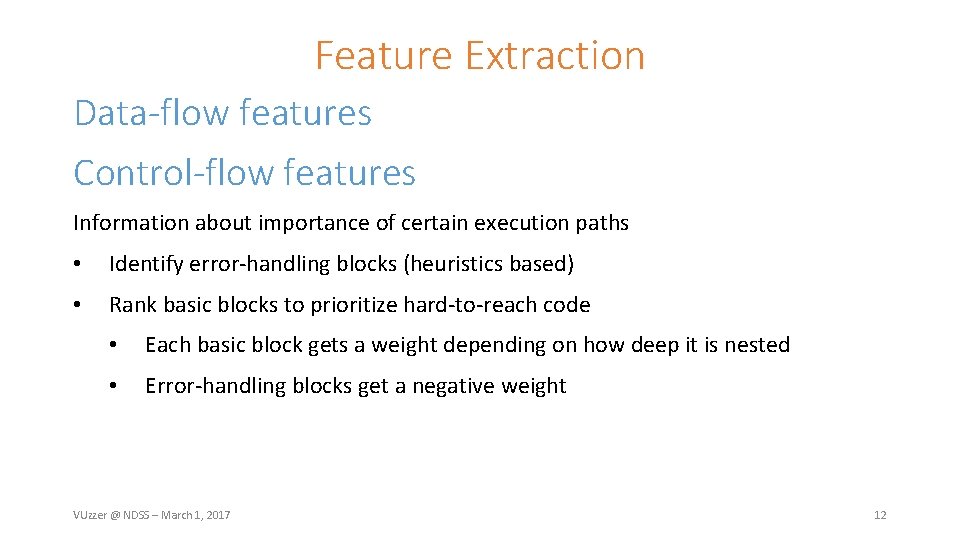 Feature Extraction Data-flow features Control-flow features Information about importance of certain execution paths •