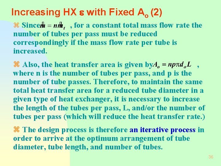 Increasing HX with Fixed Ao (2) z Since , for a constant total mass