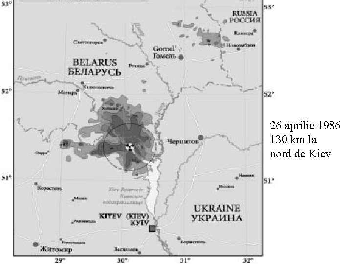 26 aprilie 1986 130 km la nord de Kiev 26 aprilie 1986 130 km la nord de Kiev