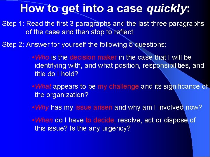 How to get into a case quickly: Step 1: Read the first 3 paragraphs