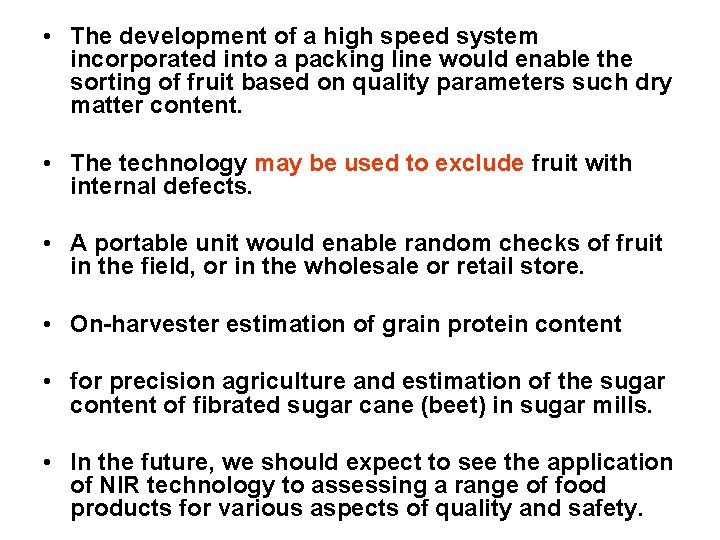  • The development of a high speed system incorporated into a packing line