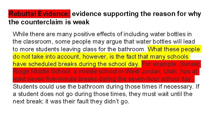 Rebuttal Evidence: evidence supporting the reason for why the counterclaim is weak While there