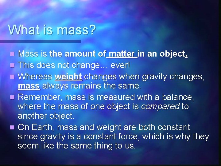 What is mass? n n n Mass is the amount of matter in an What is mass? n n n Mass is the amount of matter in an