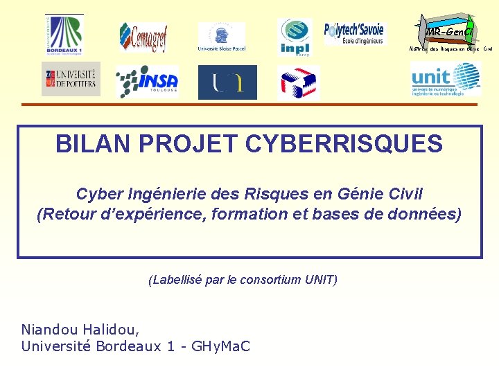 MR-Gen. Ci Maîtrise des Risques en Génie Civil BILAN PROJET CYBERRISQUES Cyber Ingénierie des