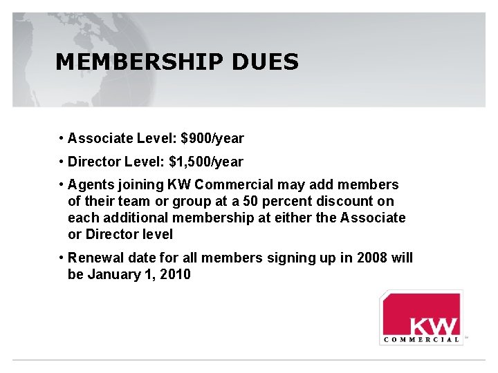MEMBERSHIP DUES • Associate Level: $900/year • Director Level: $1, 500/year • Agents joining