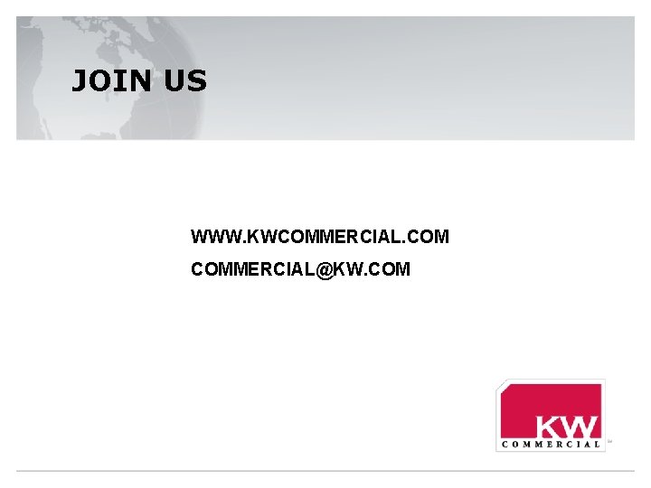 JOIN US WWW. KWCOMMERCIAL@KW. COM 