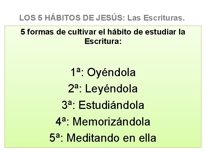 LOS 5 HÁBITOS DE JESÚS: Las Escrituras. 5 formas de cultivar el hábito de