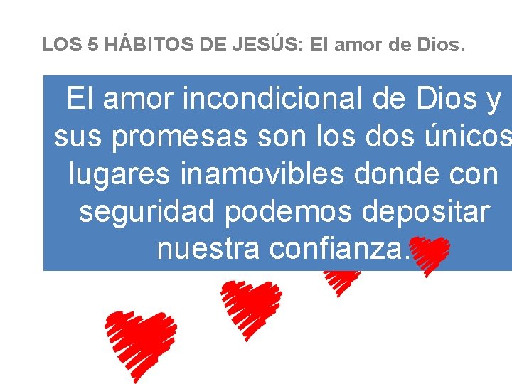 LOS 5 HÁBITOS DE JESÚS: El amor de Dios. El amor incondicional de Dios