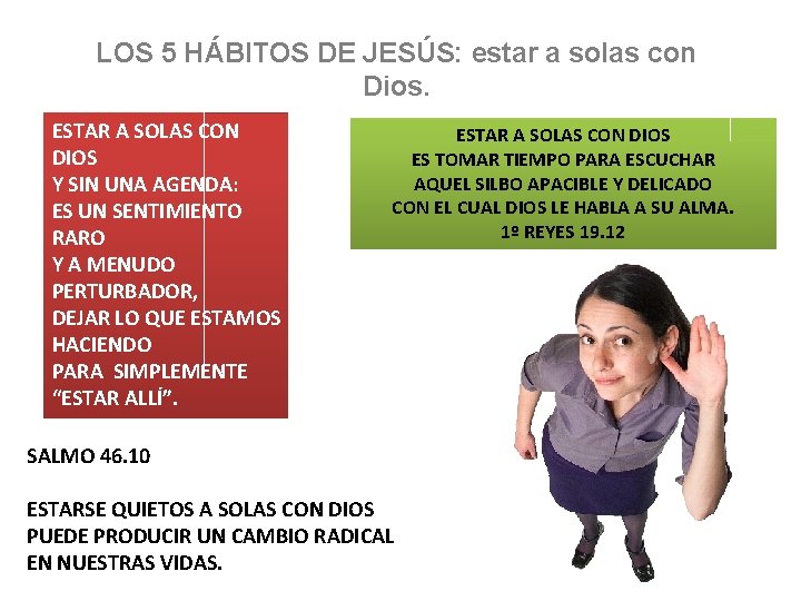 LOS 5 HÁBITOS DE JESÚS: estar a solas con Dios. ESTAR A SOLAS CON LOS 5 HÁBITOS DE JESÚS: estar a solas con Dios. ESTAR A SOLAS CON