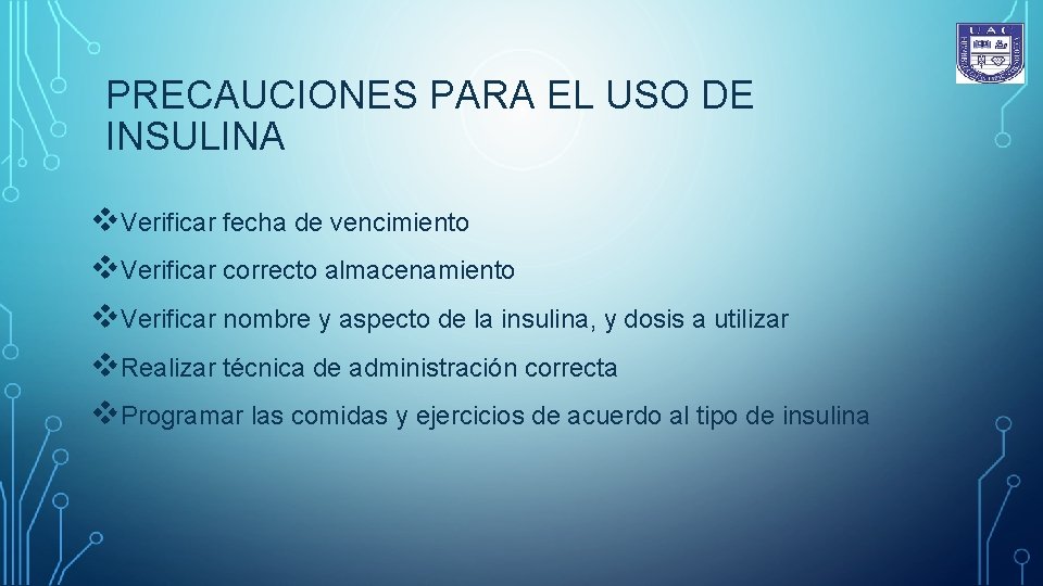 PRECAUCIONES PARA EL USO DE INSULINA v. Verificar fecha de vencimiento v. Verificar correcto