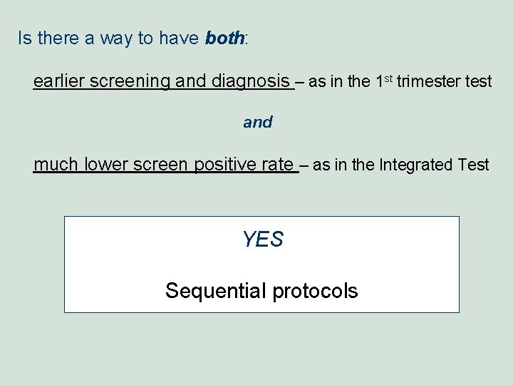Is there a way to have both: earlier screening and diagnosis – as in Is there a way to have both: earlier screening and diagnosis – as in
